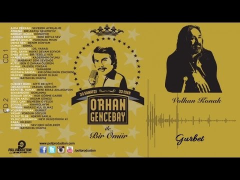 Volkan Konak - Gurbet - (Orhan Gencebay İle Bir Ömür vol.2) ( Official Audio )