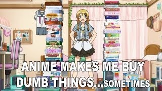 Anime makes me buy dumb things | Anime vs Use