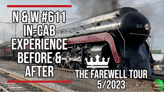 4K N&W #611 In-Cab Experience Before & After/The Farewell Tour 👑 #strasburgrailroad #queenofsteam