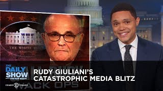 Rudy Giuliani's Catastrophic Media Blitz | The Daily Show