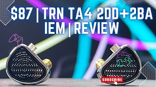 $87 | 2DD+2BA | TRN TA4 iem | Review