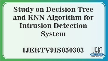 Study on Decision Tree and KNN Algorithm for Intrusion Detection System