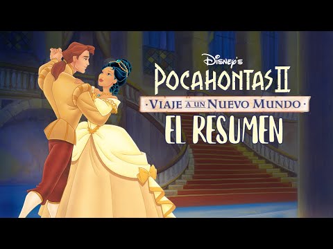 Pocahontas 2: Viaje a un Nuevo Mundo│El Resumen│