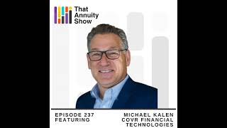 237 - The Future of Retiretech With Michael Kalen