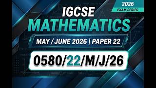0580/22/M/J/26 | IGCSE Maths Paper 22 May June 2026 | IGCSE Math Past Papers 2026