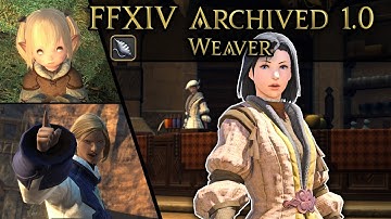 FFXIV Archived 1.0: Weaver