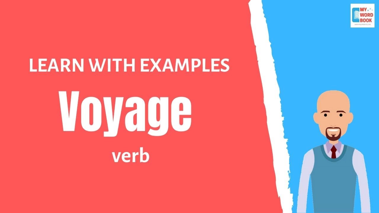 voyage verb used in a sentence