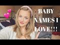 Baby names i love and may use | Kelci Baker