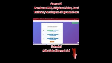 Canva AI : Membuat Media Pembelajaran Video, Latihan, Refleksi, Game, Hasil tersimpan di Spreadsheet