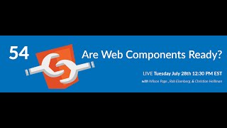 54: Are Web Components Ready Yet