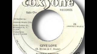 Video thumbnail of "Barry Brown   Give Love"