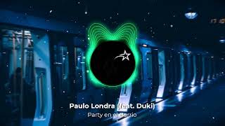 Paulo Londra - Party en el barrio (feat. DUKI) | Audio 8D