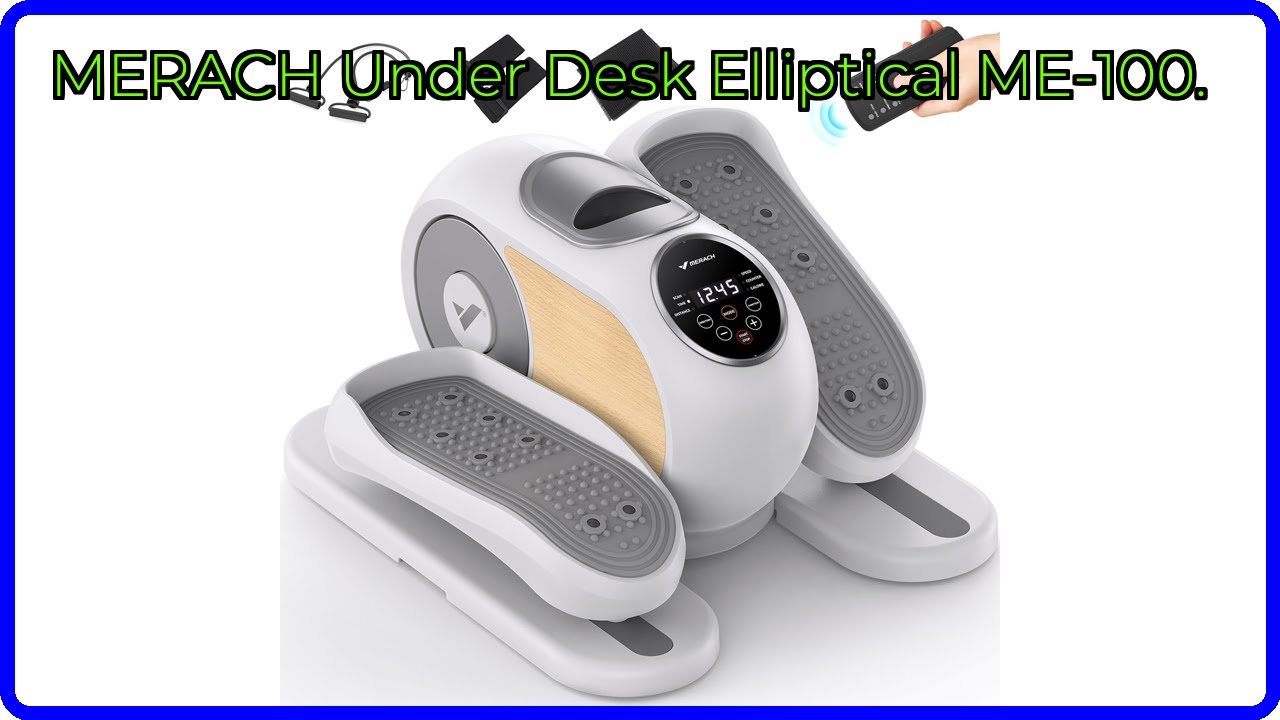 REVIEW (2025): MERACH Under Desk Elliptical ME-100.. ESSENTIAL details.