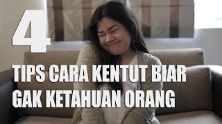 TIPS CARA KENTUT BIAR GA KETAWAN ORANG