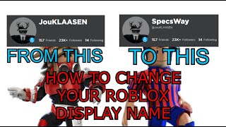 How to change you're *ROBLOX DISPLAY NAME!*