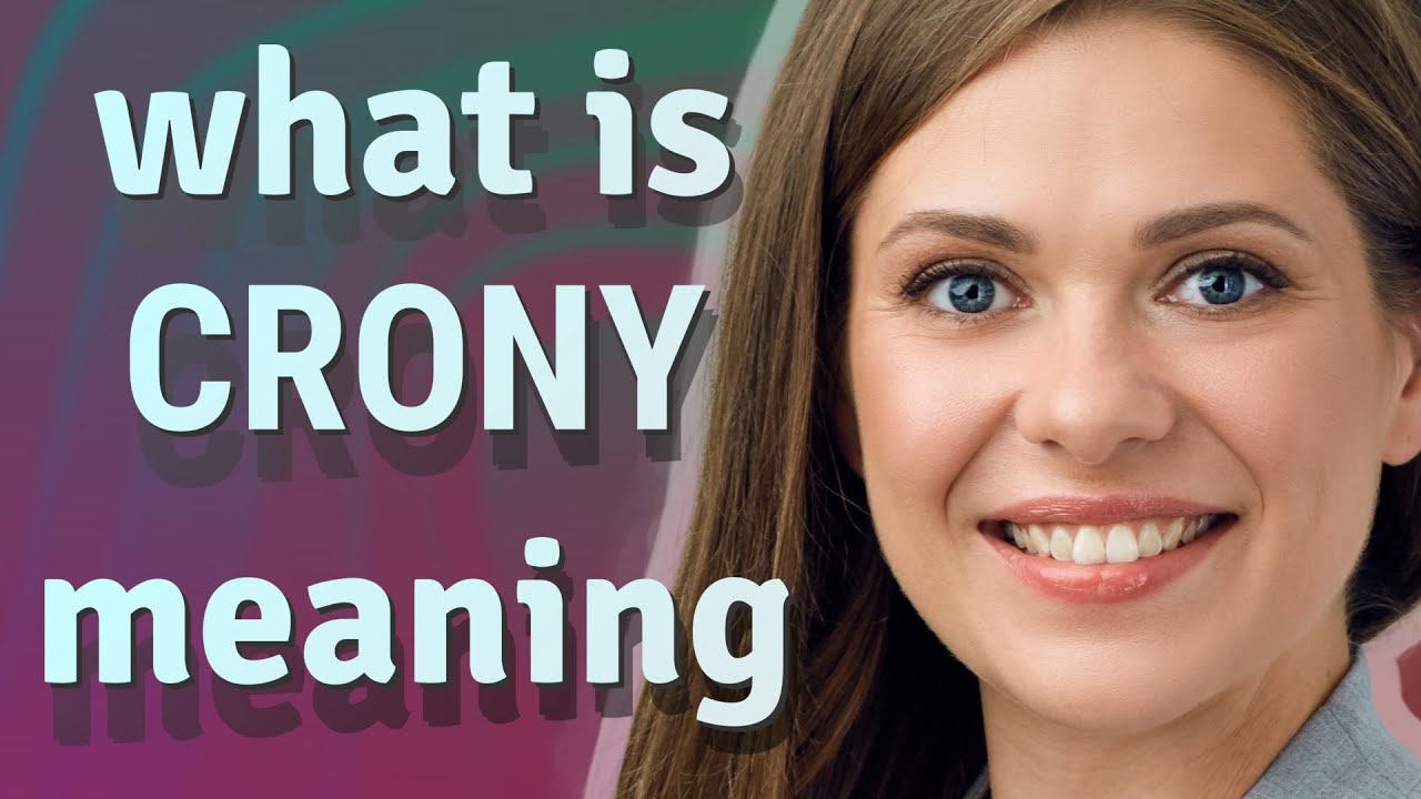 Crony Meaning Of Crony YouTube Crony Meaning Of Crony YouTube