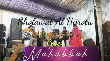 Sholawat Al Hijrotu (Al Hijrah)- MAHABBAH (Cover) | Live