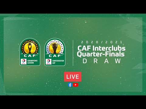 Total CAF Champions League & Total CAF Confederation Cup 2020/21 - Quarter-finals Draw