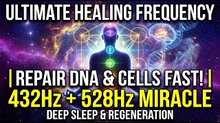 528Hz Healing Sleep Frequency | Miracle Meditation Music for DNA Repair, Stress Relief & Balance