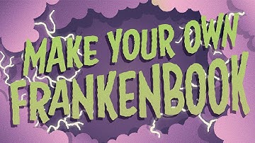 How To Make Your Own Frankenbook