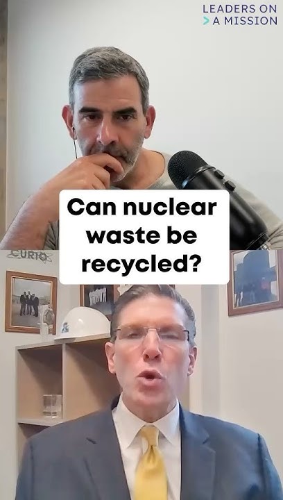 can-nuclear-waste-be-recycled-youtube