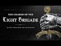 The Charge Of The Light Brigade An Epic Poem From History 