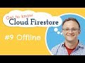 How do I Enable Offline Support?  | Get to know Cloud Firestore #9