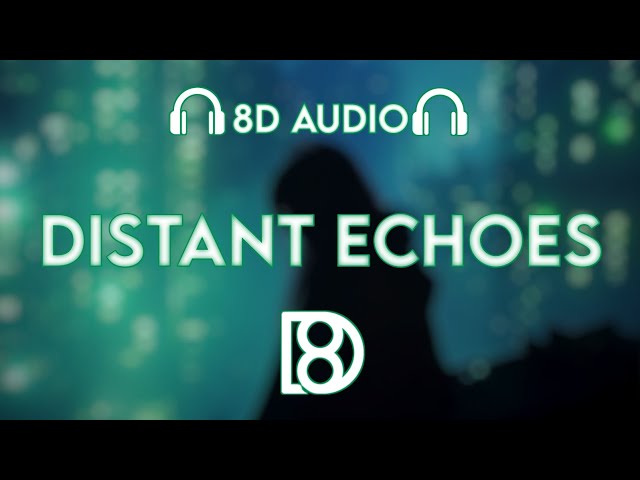 Distant Echoes - VXLLAIN, VØJ, Narvent | BASS BOOSTED | 8D ∆udio | Use Headphones 🎧