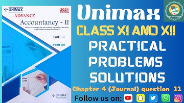 Unimax class 11 (Journal) accountancy chapter 4 question no. 11 practical problems solution...#viral