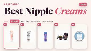 Best Nipple Creams 2026: 5 Picks by Use