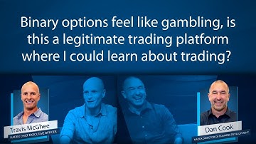 Binary options feel like gambling, is this a legitimate platform where I could learn about trading?
