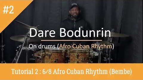 Dare Bodunrin On Drums: Tutorial 02 | 6/8 Afro Cuban Rhythm | Part A (BEMBE)