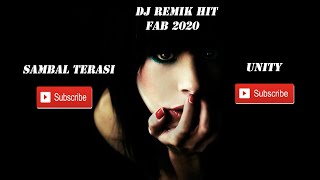 DJ REMIX HIT FAB 2020 SAMBAL TERASI - UNITY