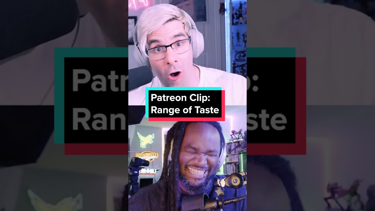 Patreon Clip: Range of Taste