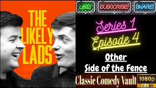 The Likely Lads, Series 1, Episode 4, Other Side of the Fence, HD