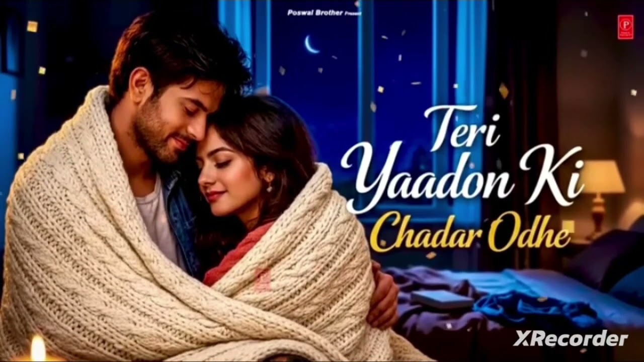Teri yaadon ki chadar odhe 🥰🥰🥰🥰