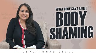 What bible says about Body shaming | Dailydevotional