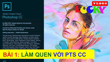 Hướng dẫn tự học đồ họa online | Bài 1: Làm quen với công cụ và giao diện photoshop cc 2018
