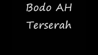 Kangen Band 'Bodo Ah Terserah' Lirik