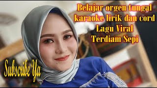 Belajar Orgen Tunggal Karaoke Lirik Cord Lagu Viral Terdiam Sepi