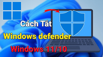 Cách tắt Windows Defender trên Windows 11/10 (Tạm thời & Vĩnh viễn)