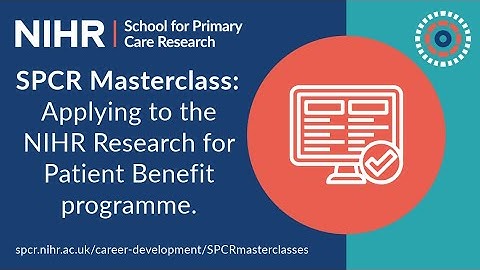 SPCR Masterclass | Applying to the NIHR Research for Patient Benefit programme.