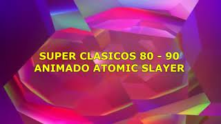 Clasicos 80 - 90 - Animado