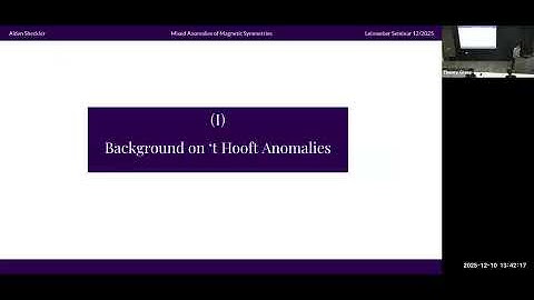 Aiden Sheckler - Mixed Anomalies of Magnetic Symmetries 12-10-2025