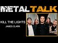 Kill The Lights Unleash Death Melodies: A Deep Dive with James Clark | MetalTalk MTTV