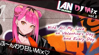 天音蘭 LAN amane DJ Mix vol.5 「ふ～んわり甘いMix♡」