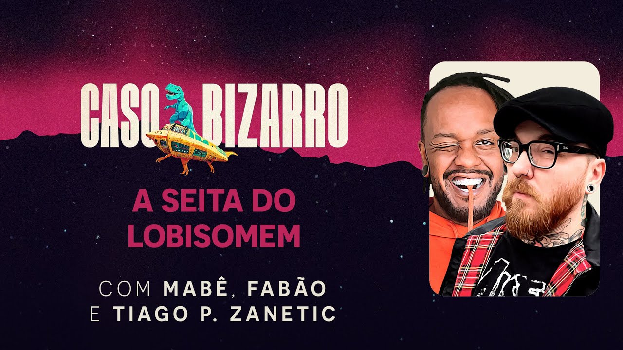 A seita do lobisomem com Fabão e Tiago P. Zanetic | Caso Bizarro