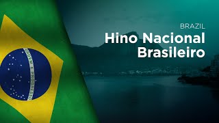 National Anthem Of Brazil - Hino Nacional Brasileiro