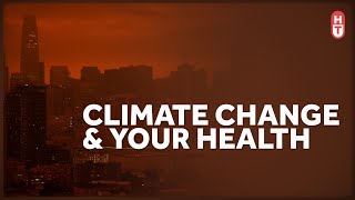 Climate Change Is Already Impacting Our Health
