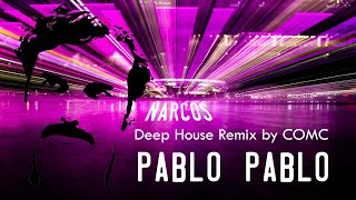 Migos - Narcos : Pablo Pablo Deep House Remix Edition By Comc